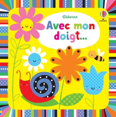 Avec mon doigt ... Livres à toucher - Dès 6 mois