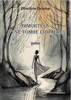 Immortels d'une tombe commune - Dimitrie Grama