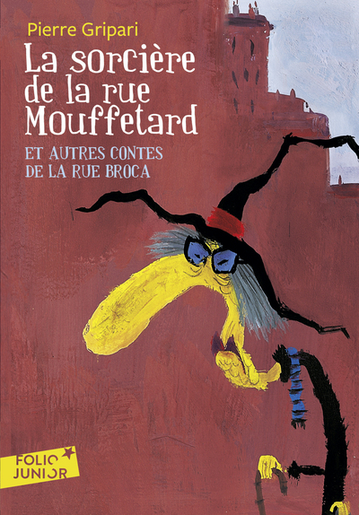 La sorcière de la rue Mouffetard / et autres contes de la rue Broca