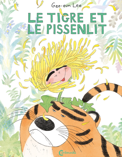 Le tigre et le pissenlit - Gee-eun Lee