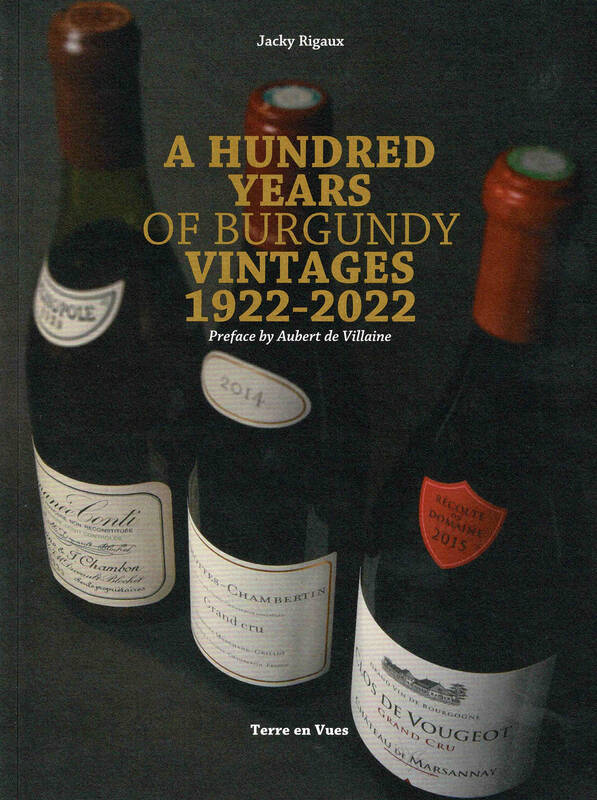 A Hundred Years of Burgundy Vintages 1922 - 2022