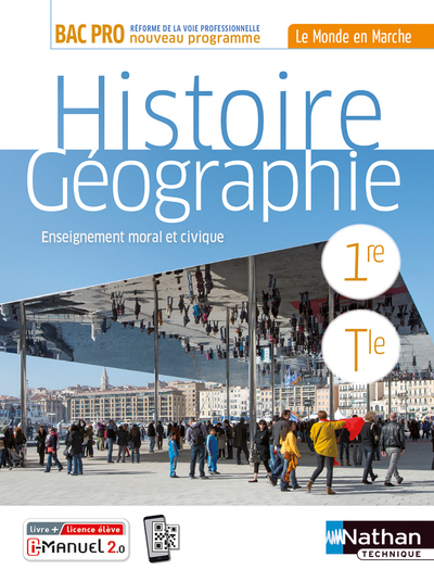 Histoire-Géographie Emc 1re/Term Bac Pro (Le Monde En Marche) Livre + Licence Élève - 2020