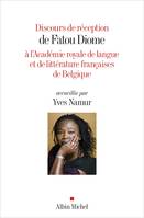 Discours de réception de Fatou Diome à l'Académie royale de langue et de littérature françaises... - Fatou Diome