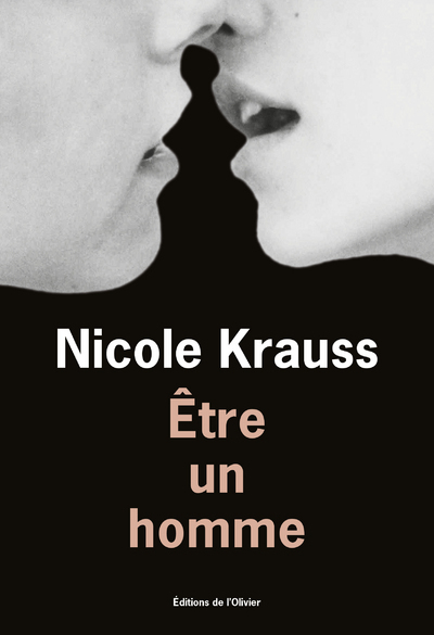 Être un homme - Nicole Krauss