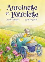 Antoinette et Pétrolette