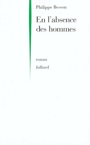 En l'absence des hommes - Philippe Besson