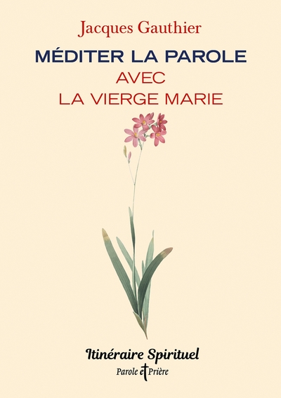 Méditer la Parole avec la Vierge Marie