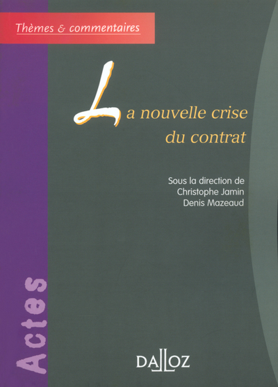 La  nouvelle crise du contrat - Denis Mazeaud