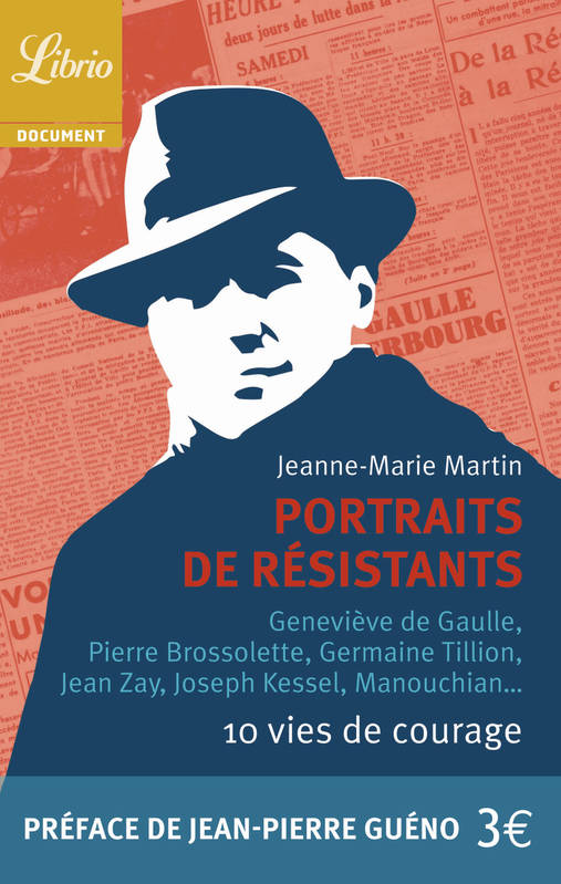 Portraits De Résistants, 10 Vies De Courage