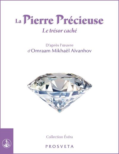 La Pierre Précieuse, Le Trésor Caché - Omraam Mikhaël Aïvanhov