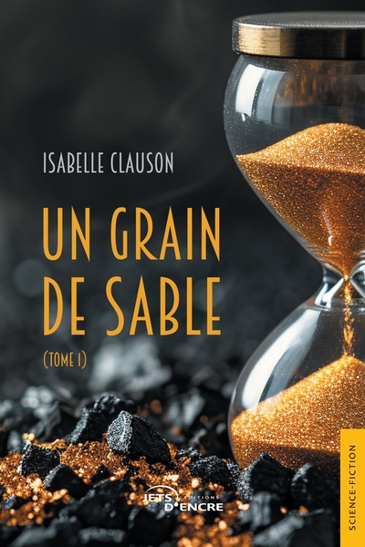 Un grain de sable (tome 1) - Isabelle Clauson