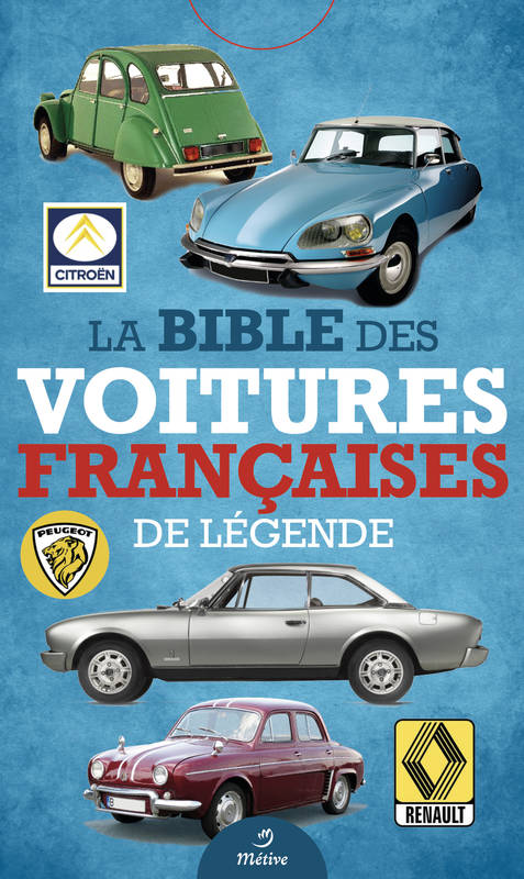 La bible des voitures françaises de légende - Xxx