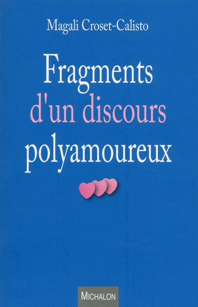 Fragments d'un discours polyamoureux