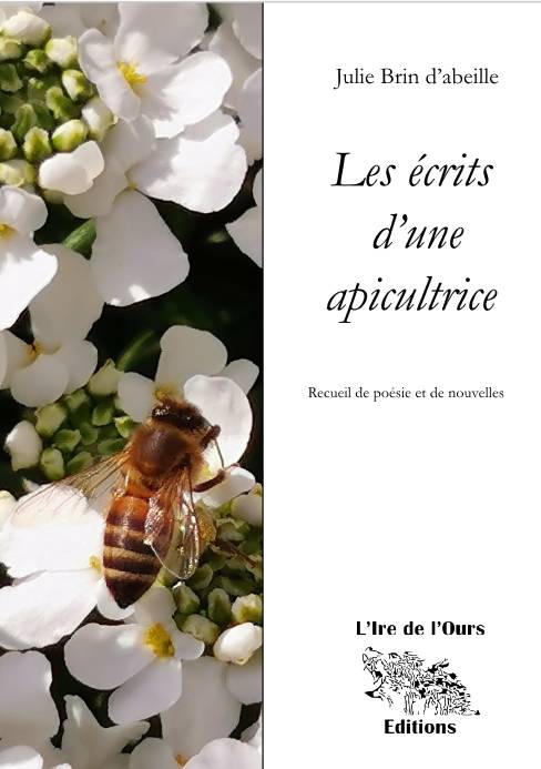 Les écrits d'une apicultrice - Julie Brin d'abeille