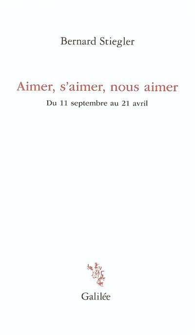 Aimer, S'Aimer, Nous Aimer, Du 11 Septembre Au 21 Avril