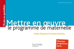 Mettre en oeuvre le programme de l'école maternelle