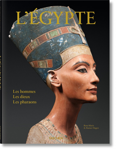 L'Egypte. Les hommes, les dieux, les pharaons