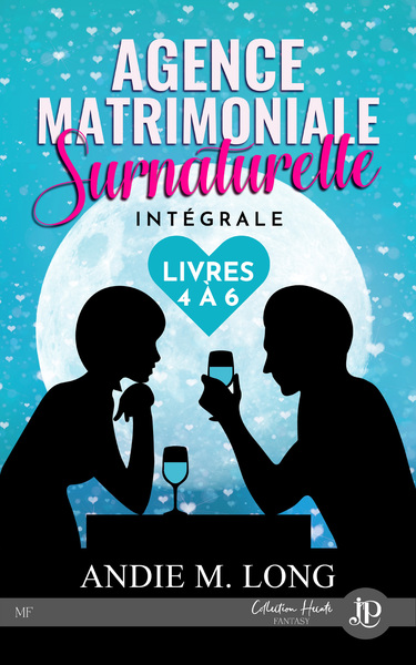 3 - Agence matrimoniale surnaturelle -tome 4 à 6