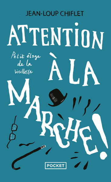 Attention a la marche ! - Jean-Loup Chiflet