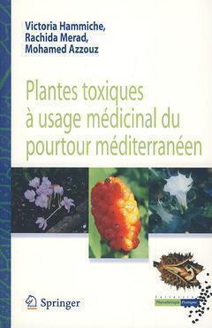 Plantes toxiques à usage médicinal du pourtour méditerranéen