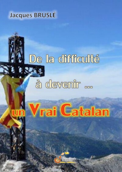 De la difficulté à devenir un Vrai Catalan