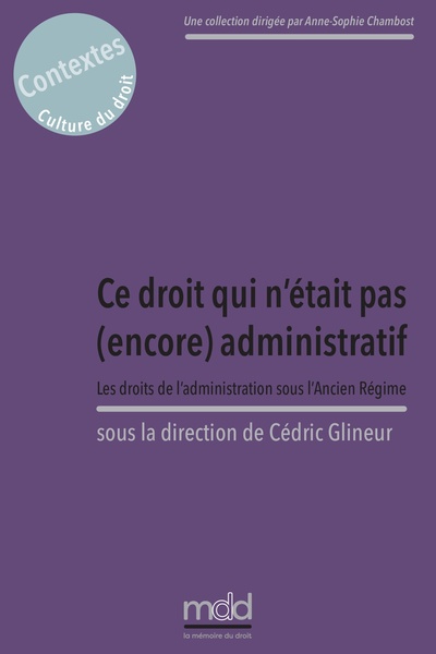 Ce droit qui n'était pas encore administratif, C. Glineur (dir.)