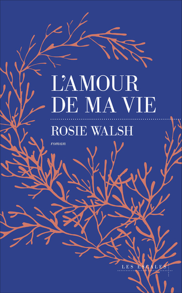 L'amour de ma vie - Rosie Walsh