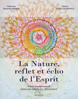 La Nature, Reflet Et Echo De L'Esprit - Marck/Lejbowicz