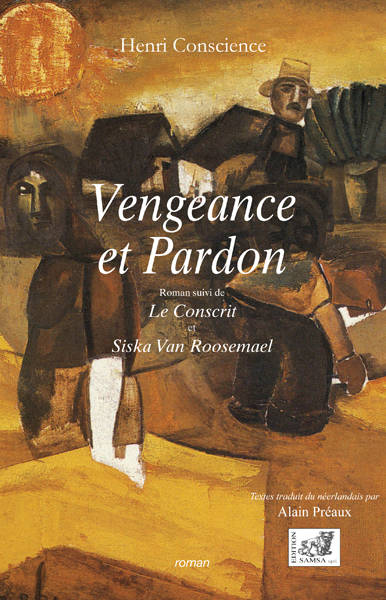 Vengeance Et Pardon Suivi De Le Conscrit Et Siska - Henri Henri