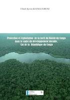 Protection & Exploitationj De La Foret Du Bassin Du Congo Dans Le Cadre Du Developpement Durable. Ca