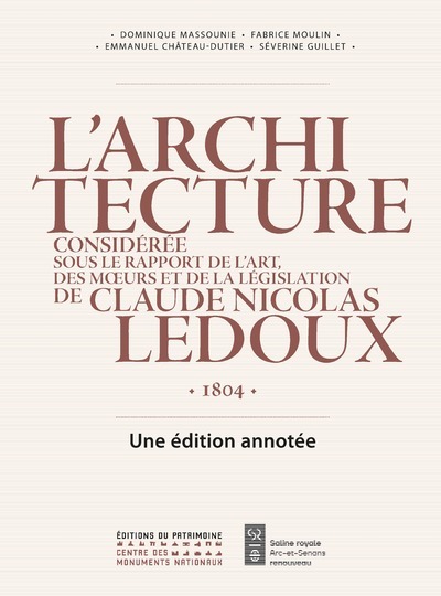 L'Architecture De Claude-Nicolas Ledoux 1804 - Une Édition Annotée