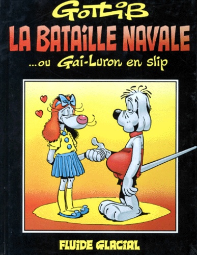 LA BATAILLE NAVALE... ou GAI-LURON EN SLIP.