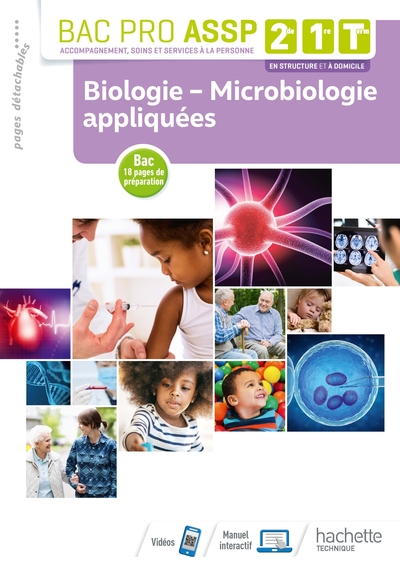 Biologie - Microbiologie Appliquées 2de, 1re, Tle Bac Pro Assp - Livre Élève - Éd. 2019