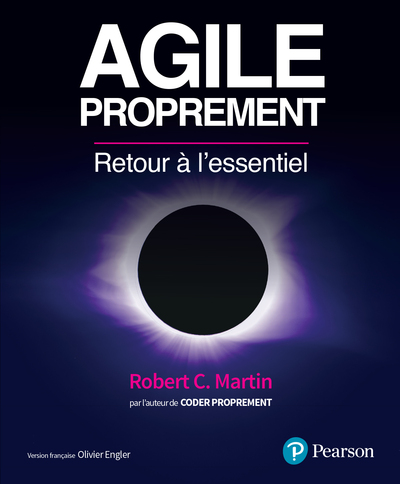 Agile Proprement, Retour À L'Essentiel - Robert C. Martin