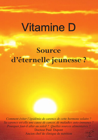 Vitamine D - Source D'Éternelle Jeunesse ?, Hormone Solaire, Source D'Éternelle Jeunesse ?