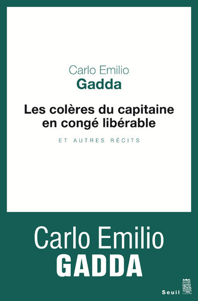 Les Colères du capitaine en congé libérable - Carlo Emilio Gadda