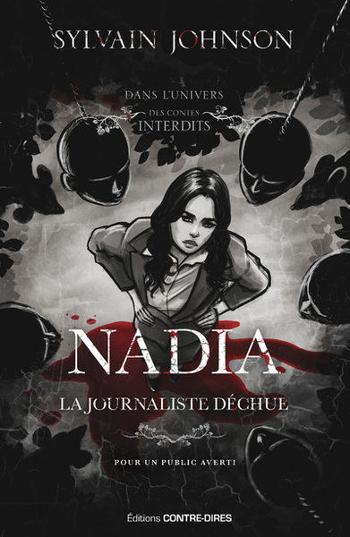 Nadia, la journaliste déchue