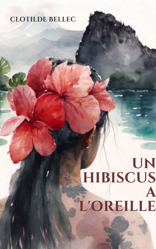 Un Hibiscus À L’Oreille