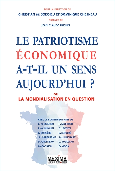 Le patriotisme économique a-t-il un sens aujourd'hui ?