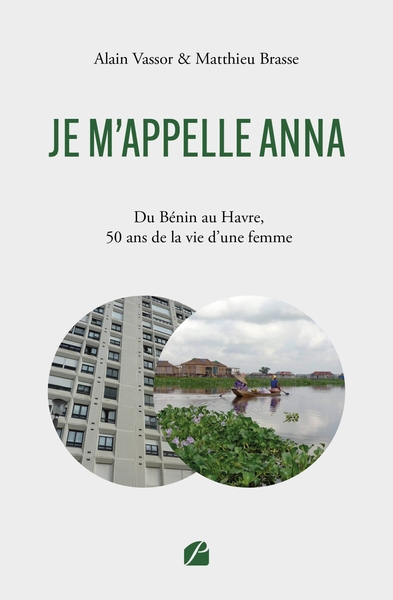 Je m'appelle ANNA - Du Bénin au Havre, 50 ans de la vie d'une femme