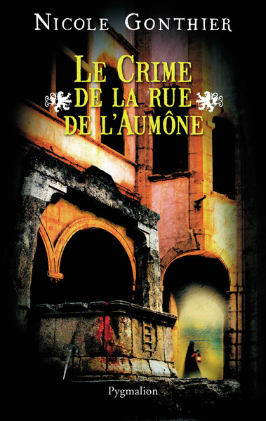 Le Crime de la rue de l'aumône - Nicole Gonthier