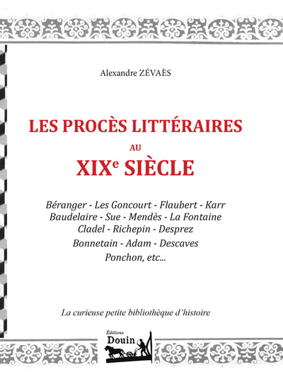 Les procès littéraires du XIXe siècle - Alexandre Zévaès