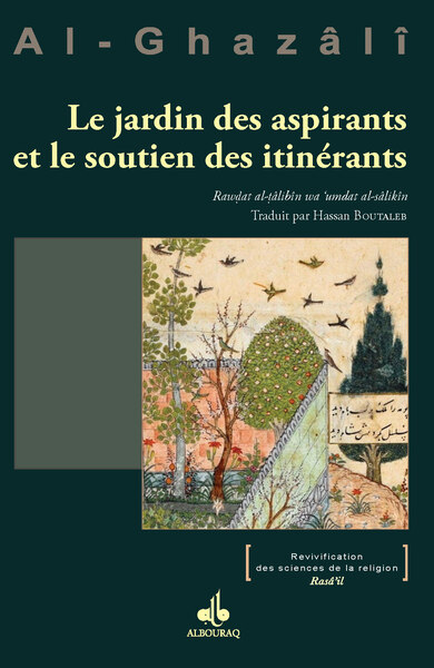 Le Jardin des aspirants et le soutien des itinErants  - Rawdat al-tAlibIn wa  umdat al-sAlikIn