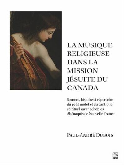 La Musique Et Devotion Dans La Mission Jesuite Du Canada