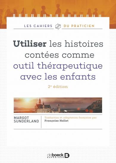 Utiliser les histoires contées comme outil thérapeutique avec les enfants