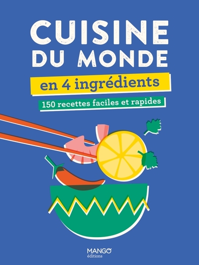 Cuisine du monde en 4 ingrédients - Xxx