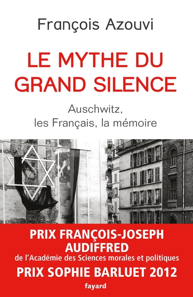 Le Mythe Du Grand Silence, Auschwitz, Les Français, La Mémoire