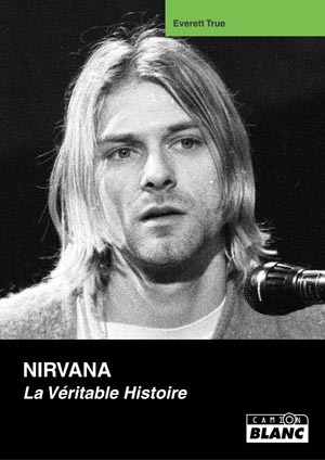 NIRVANA La véritable histoire