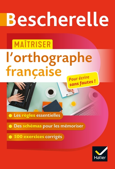 Bescherelle - Maîtriser l'orthographe française - Sandrine Girard