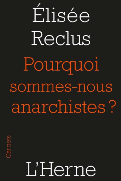 Pourquoi sommes-nous anarchistes ?